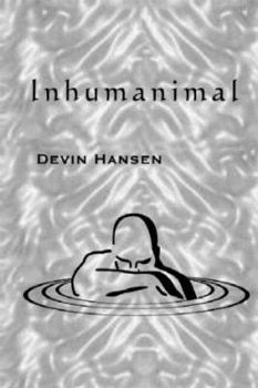 Paperback Inhumanimal: Short Stories and Poetry Book