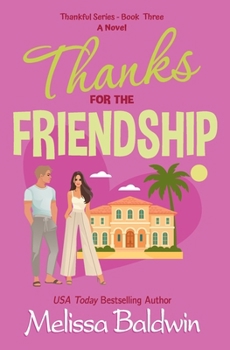 Paperback Thanks for the Friendship: A Second Chance Romantic Comedy Book
