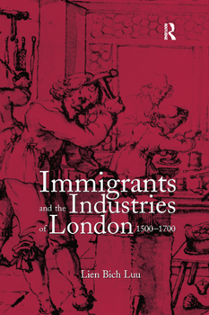 Paperback Immigrants and the Industries of London, 1500-1700 Book
