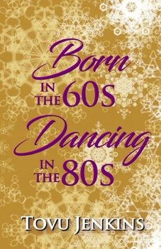 Paperback Born in the 60's, Dancing in the 80's Book