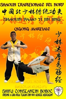 Paperback Shaolin Tradizionale del Nord Vol.10: QiGong Marziale - Shaolin DaMo Yi Jin Jing [Italian] Book