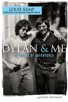 Hardcover Dylan & Me: 50 Years of Adventures Book