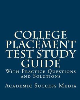 Paperback College Placement Test Study Guide: With Practice Questions and Solutions Book