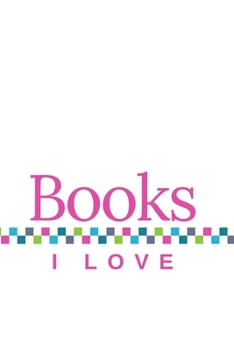 Paperback Books I Love: A Journal of My Favorite Books, with White Cover Book
