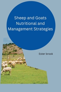 Paperback Sheep and Goats Nutritional and Management Strategies [Large Print] Book