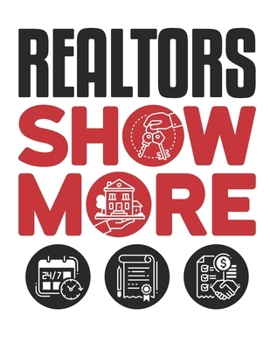 Realtors Show More: Realtor 2020 Weekly Planner (Jan 2020 to Dec 2020), Paperback 8.5 x 11, Real Estate Agent Calendar Schedule Organizer