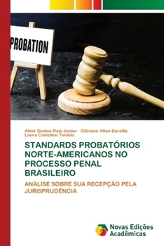 Paperback Standards Probatórios Norte-Americanos No Processo Penal Brasileiro [Portuguese] Book