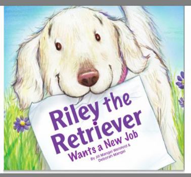 Hardcover Riley the Retriever Wants a New Job Book