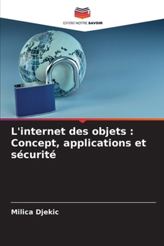 Paperback L'internet des objets: Concept, applications et sécurité [French] Book