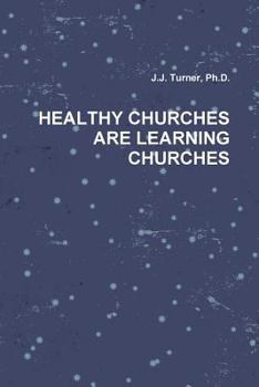 Paperback Healthy Churches Are Learning Churches Book