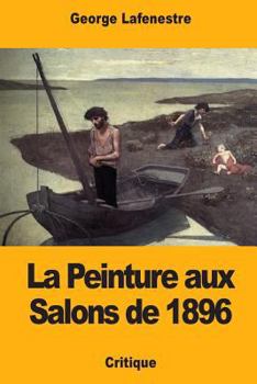 Paperback La Peinture aux Salons de 1896 [French] Book
