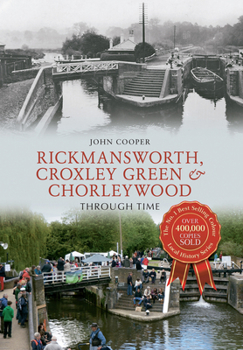 Paperback Rickmansworth, Croxley Green & Chorleywood Through Time Book