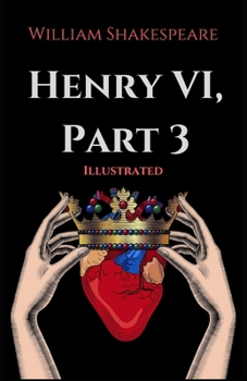 Paperback Henry VI, Part 3 Illustrated Book