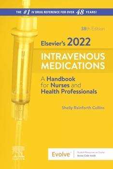 Spiral-bound Elsevier's 2022 Intravenous Medications: A Handbook for Nurses and Health Professionals Book