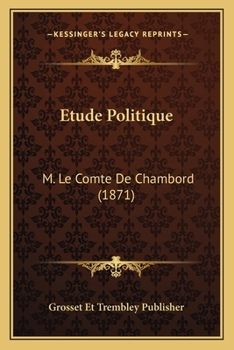 Paperback Etude Politique: M. Le Comte De Chambord (1871) [French] Book