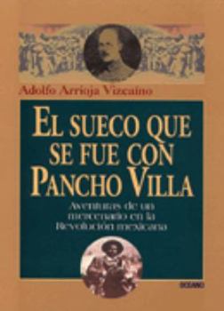 El sueco que se fue con Pancho Villa