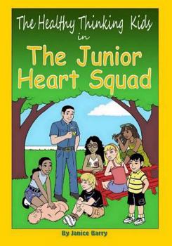 Paperback The Healthy Thinking Kids In The Junior Heart Squad Book