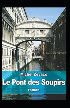 Paperback Le Pont des soupirs Annoté (French Edition) [French] Book