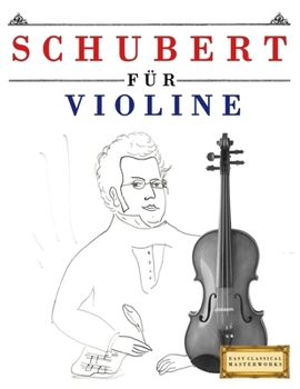 Paperback Schubert für Violine: 10 Leichte Stücke für Violine Anfänger Buch [German] Book