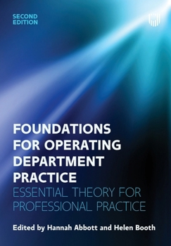 Paperback Foundations of Operating Department Practice: Essential Theory for Professional Practice Book