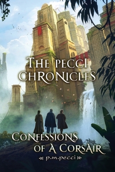 The Pecci Chronicles : Confessions of a Corsair