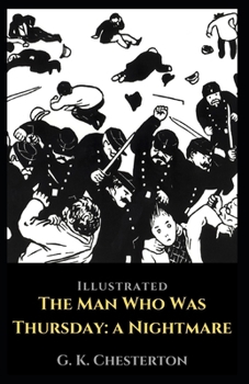 The Man Who Was Thursday: a Nightmare: Illustrated