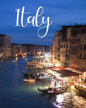 ITALY: Travel Journal and Planner Vacation Log Book, Road Trip Planner, Checklist, Budget Planner, Expense Tracker, Keepsake Diary