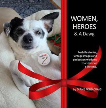 Women, Heroes & A Dawg