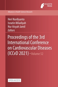 Paperback Proceedings of the 3rd International Conference on Cardiovascular Diseases (ICCvD 2021) Book
