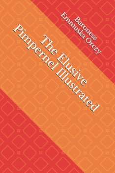 Paperback The Elusive Pimpernel Illustrated Book