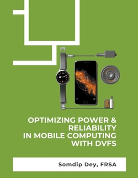 Paperback Optimizing Power & Reliability in Mobile Computing with DVFS Book