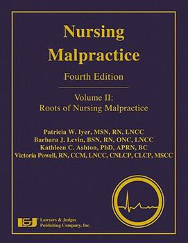 Hardcover Nursing Malpractice, Volume 2: Roots of Nursing Malpractice Book