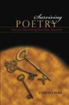Paperback Surviving Poetry: Doors to Discovering Your Own Approach Book