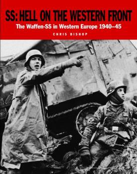 Paperback Ss: Hell on the Western Front: The Waffen-SS in Western Europe 1940-45 Book