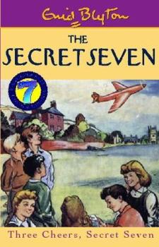 Paperback Three Cheers, Secret Seven (The Secret Seven Millennium Editions) Book