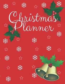 Paperback Christmas Planner: Xmas Organizer & Holiday Planner Journal - Plan Christmas Day, Calendar, To Do List, Budget & Shopping, Decorations, T Book