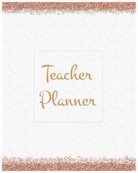 Teacher Planner: Weekly and Monthly Teacher Planner | Academic Year Lesson Plan and Record Book