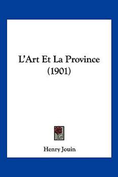 Paperback L'Art Et La Province (1901) [French] Book