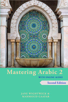 Paperback Mastering Arabic 2 with Online Audio, 2nd Edition: An Intermediate Course Book