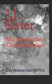 Paperback Mörderischer Gondelweiher: Ein Wassenbergkrimi [German] Book