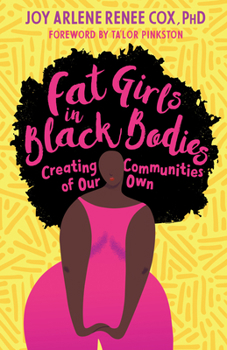 Paperback Fat Girls in Black Bodies: Creating Communities of Our Own Book