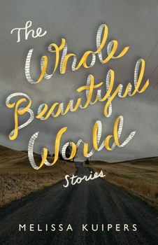 Paperback The Whole Beautiful World: Stories Book