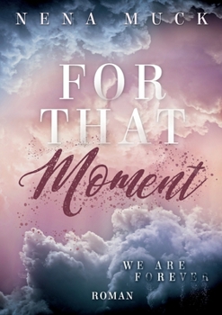 Paperback For that Moment: We are Forever [German] Book