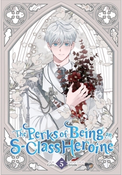 Paperback The Perks of Being an S-Class Heroine, Vol. 5 Book