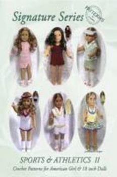 Paperback Signature Series SPORTS and ATHLETICS II : Crochet Patterns for 18 inch and All American Girl Dolls B&W Book