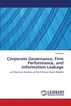 Paperback Corporate Governance, Firm Performance, and Information Leakage Book