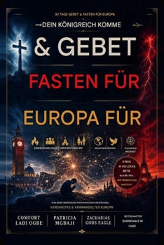 30 TAGE GEBET UND FASTEN FÜR EUROPA: Dein Reich komme in Europa - Pray4Nations Serie 2 (German Edition)