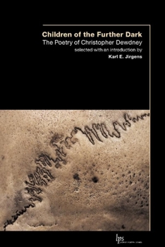 Paperback Children of the Outer Dark: The Poetry of Christopher Dewdney Book