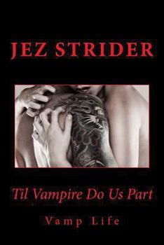 Til Vampire Do Us Part - Book #3 of the Vamp Life