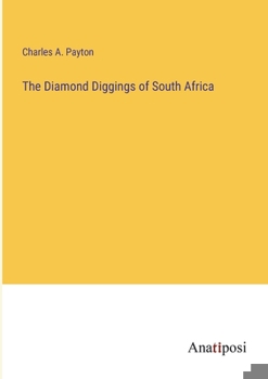 Paperback The Diamond Diggings of South Africa Book